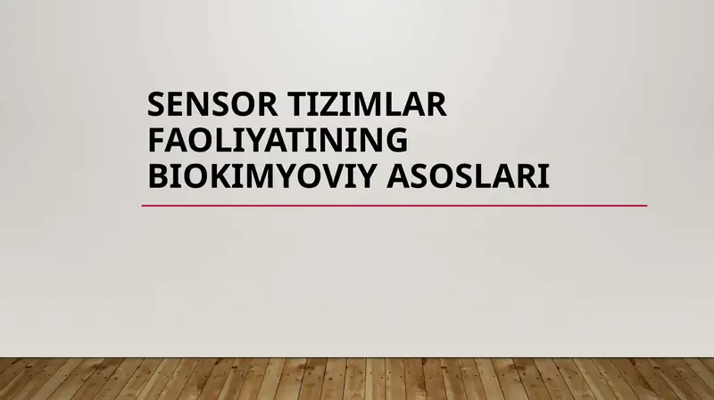 Sensor tizimlar faoliyatining biokimyoviy asoslari
