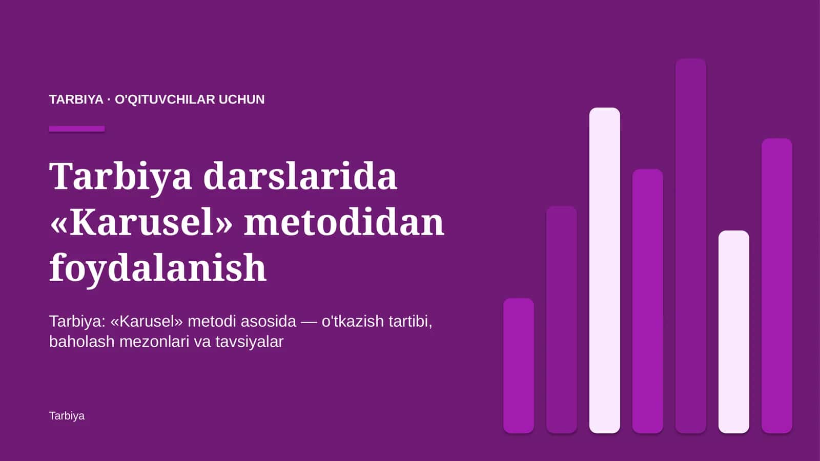 tarbiya darslarida karusel metodidan foydalanish 1483