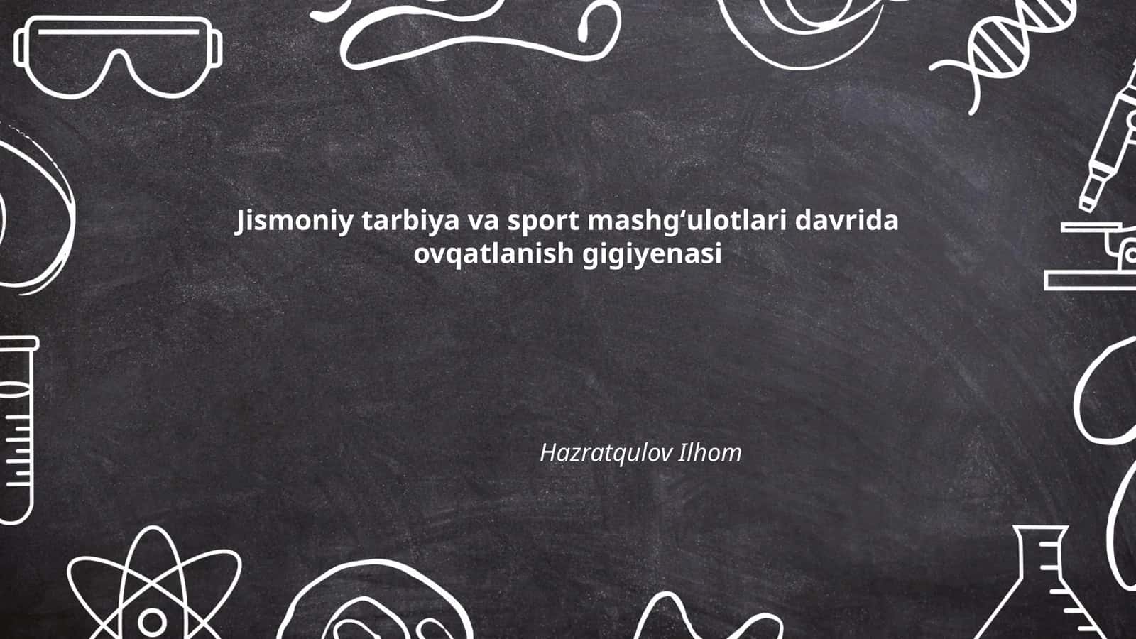 Jismoniy tarbiya va sport mashgʻulotlari davrida ovqatlanish gigiyenasi