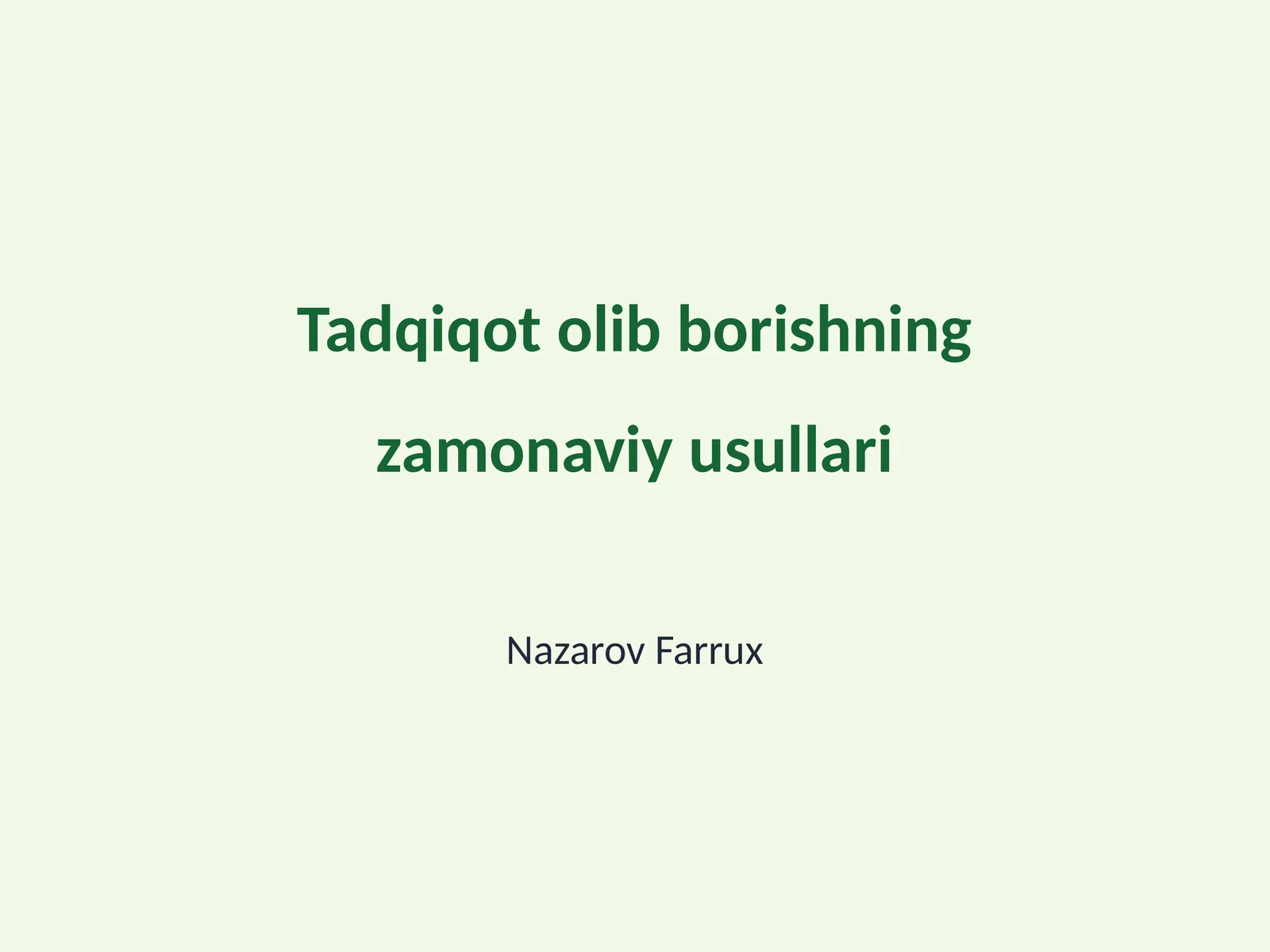 Tadqiqot olib borishning zamonaviy usullari