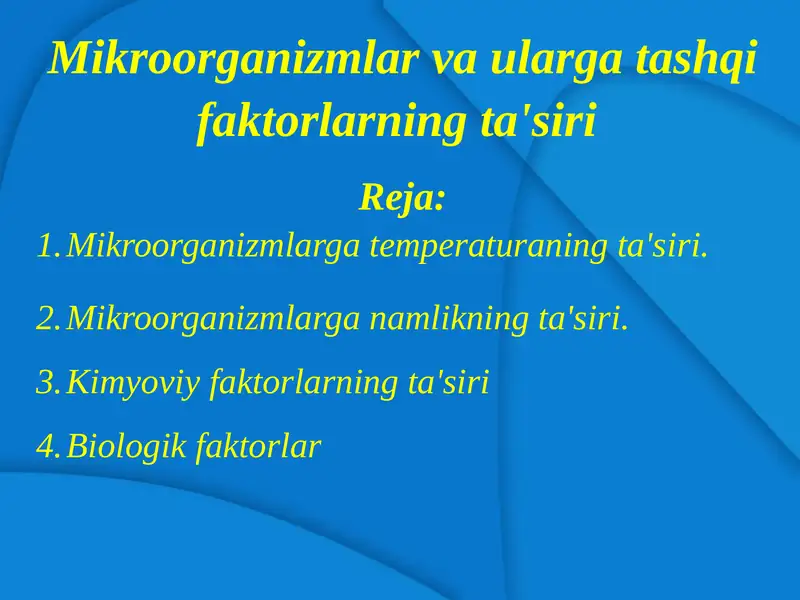 Mikroorganizmlar va ularga tashqi faktorlarning ta'siri