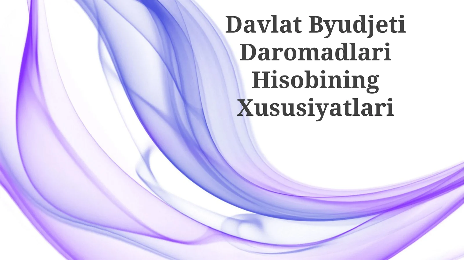 Davlat Byudjeti Daromadlari Hisobining Xususiyatlari