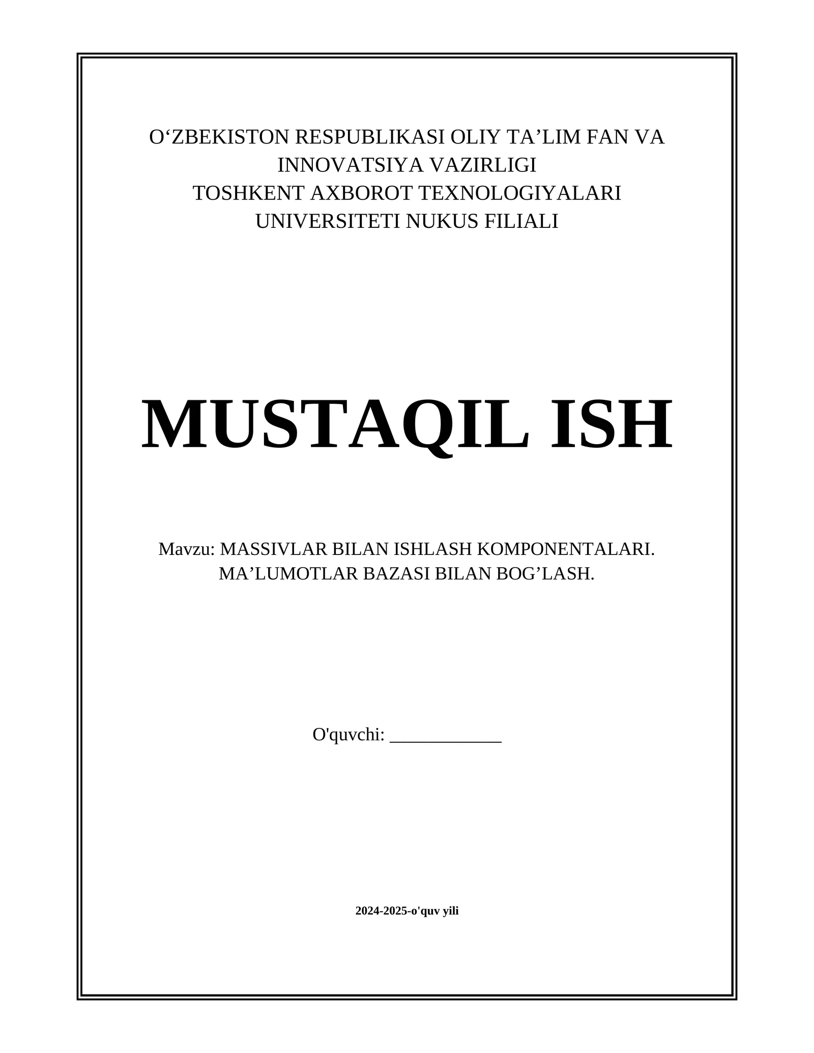 MASSIVLAR BILAN ISHLASH KOMPONENTALARI. MA’LUMOTLAR BAZASI BILAN BOG’LASH.