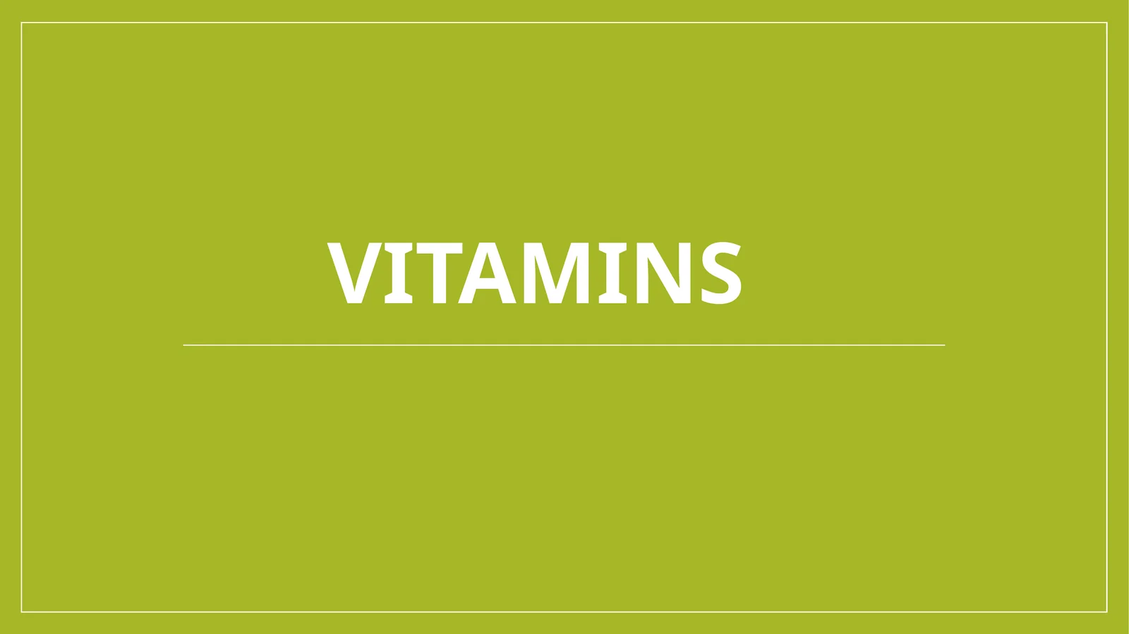 VITAMINS