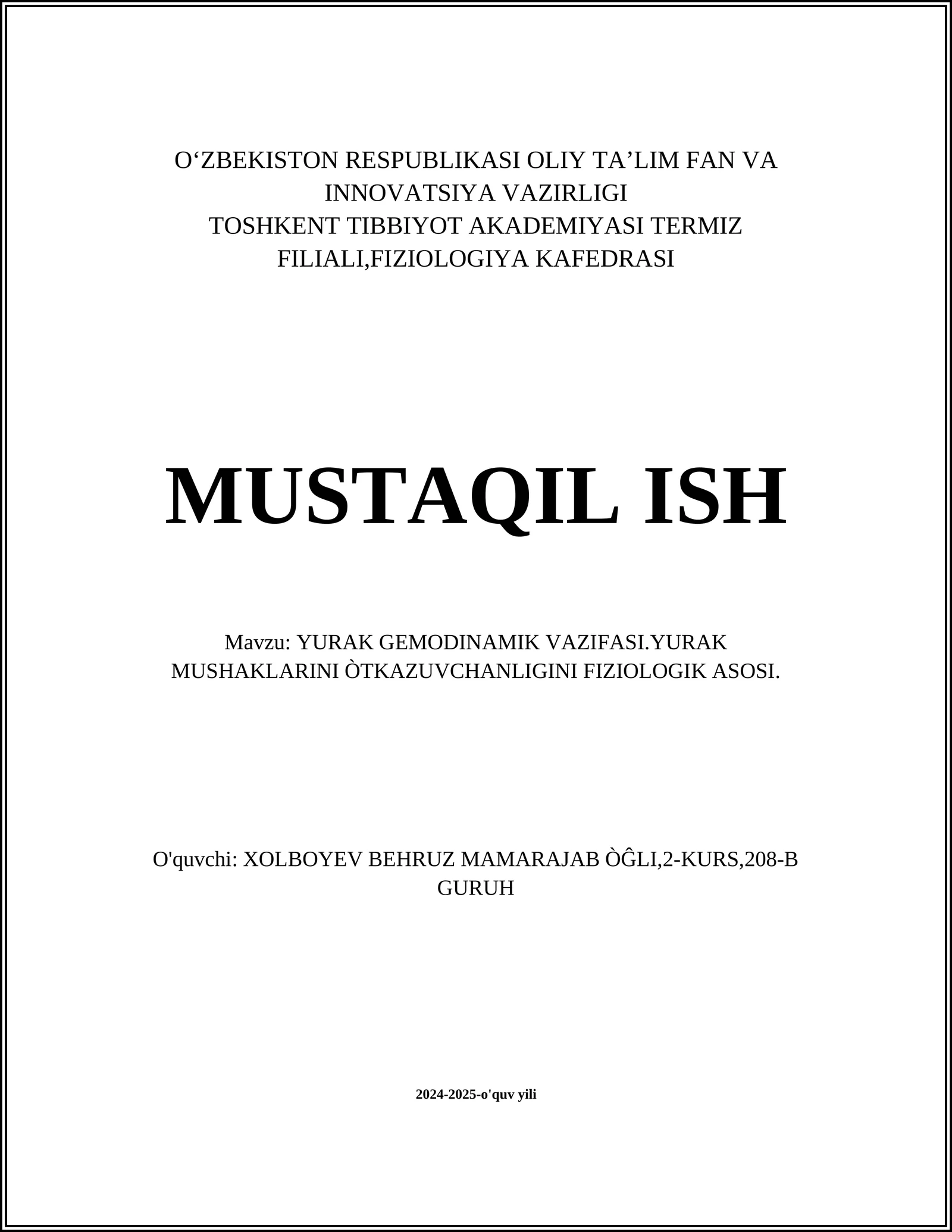 YURAK GEMODINAMIK VAZIFASI.YURAK MUSHAKLARINI ÒTKAZUVCHANLIGINI FIZIOLOGIK ASOSI