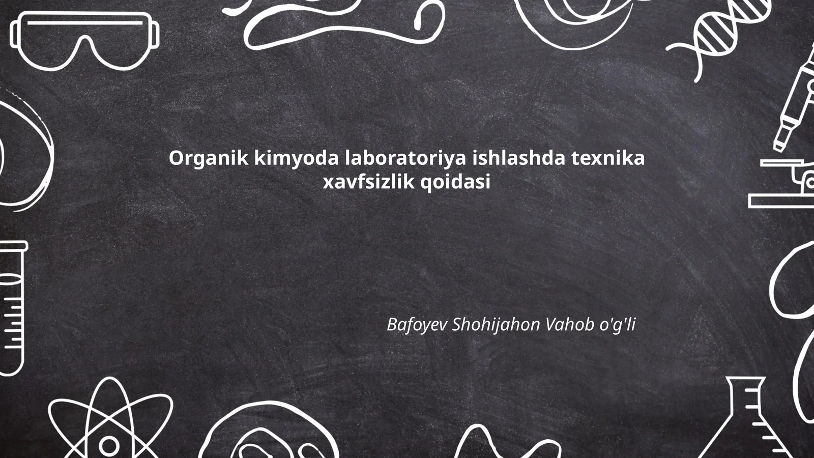 Organik kimyoda laboratoriya ishlashda texnika xavfsizlik qoidasi