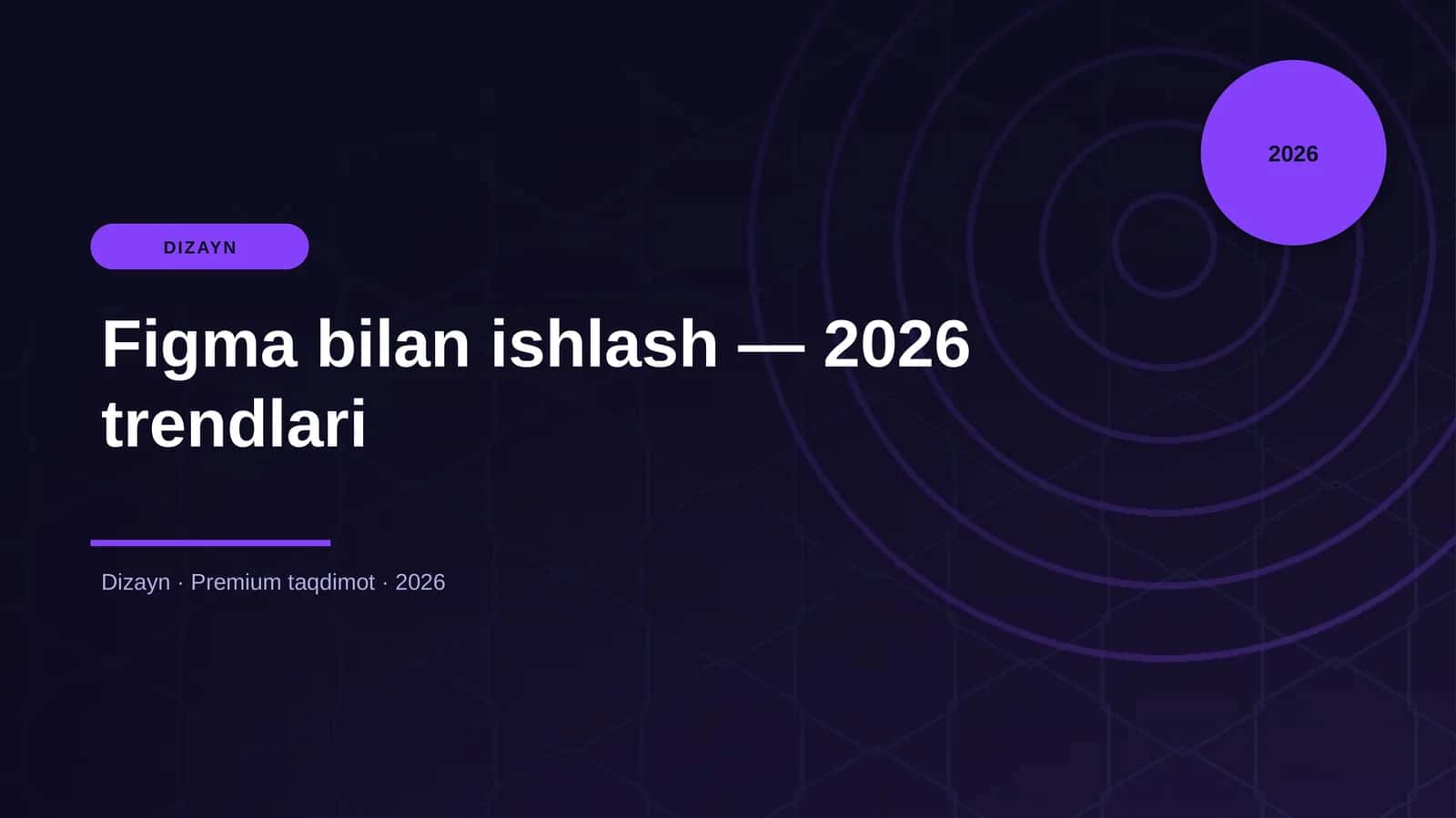 Figma bilan ishlash — 2026 trendlari