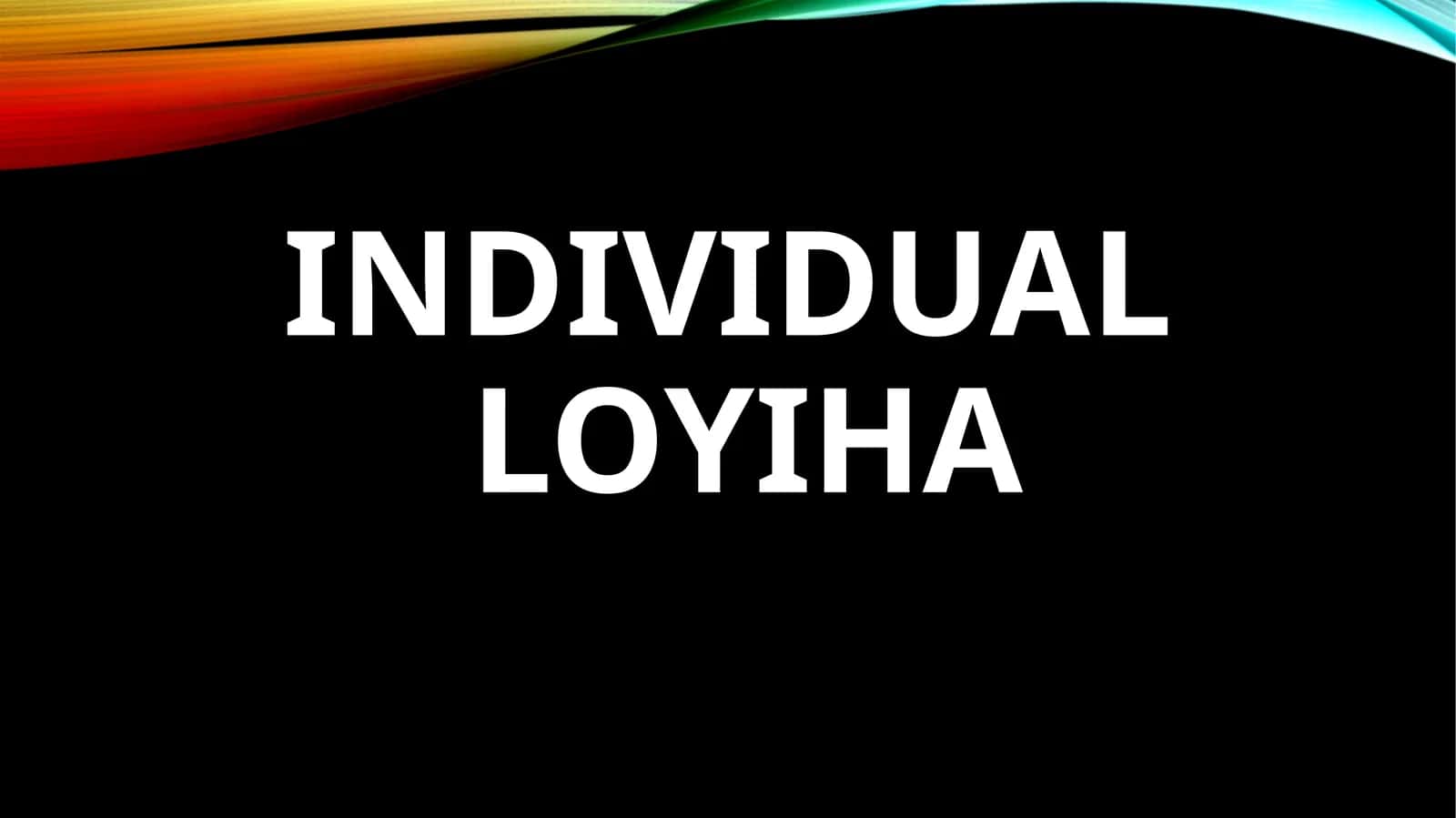 INDIVIDUAL LOYIHA