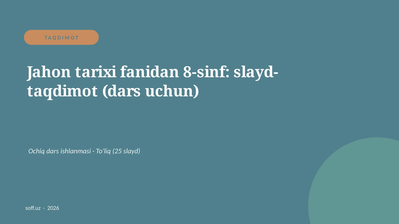 Jahon tarixi fanidan 8-sinf: slayd-taqdimot (dars uchun)