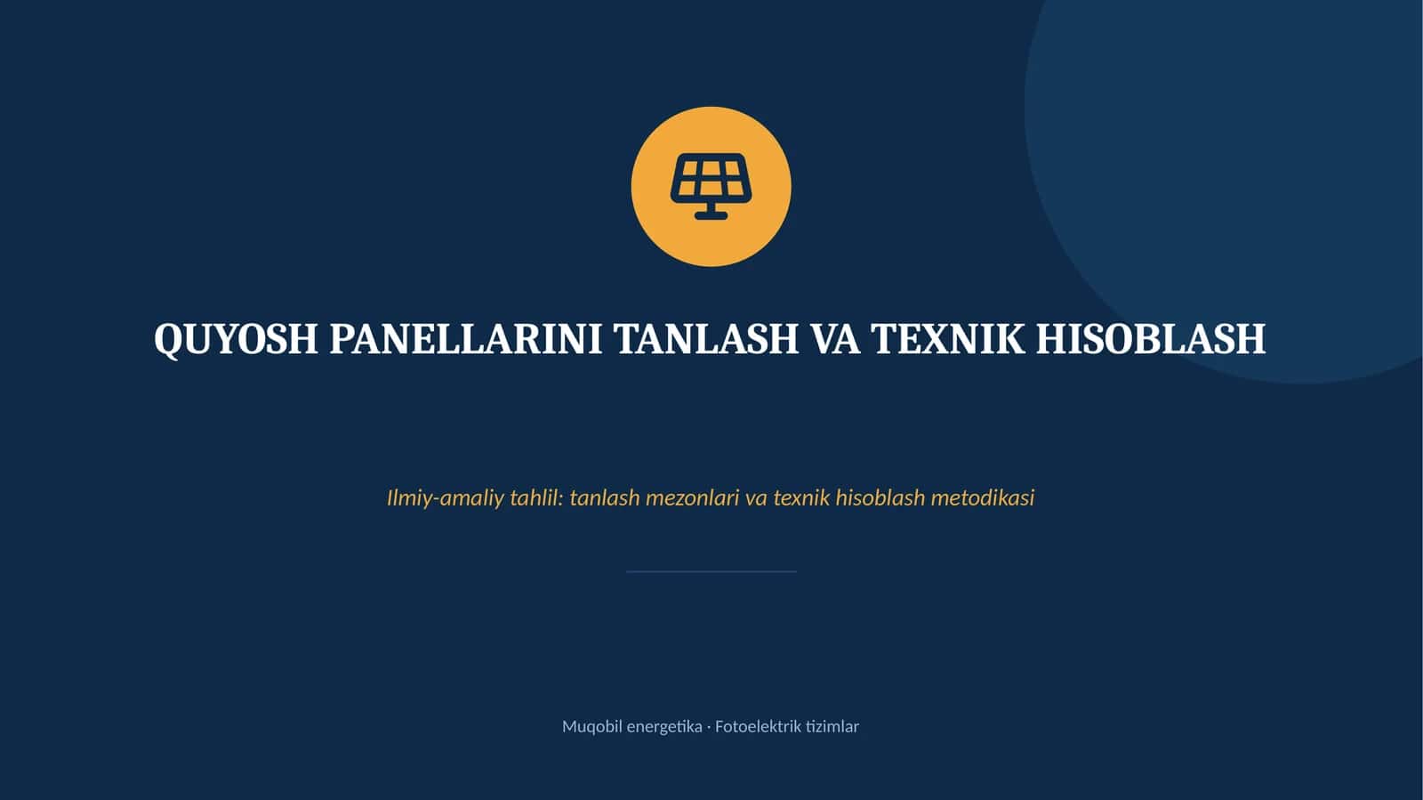 Quyosh Panellarini Tanlash va Texnik Hisoblash
