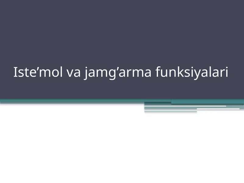 Iste’mol va jamg’arma funksiyalari