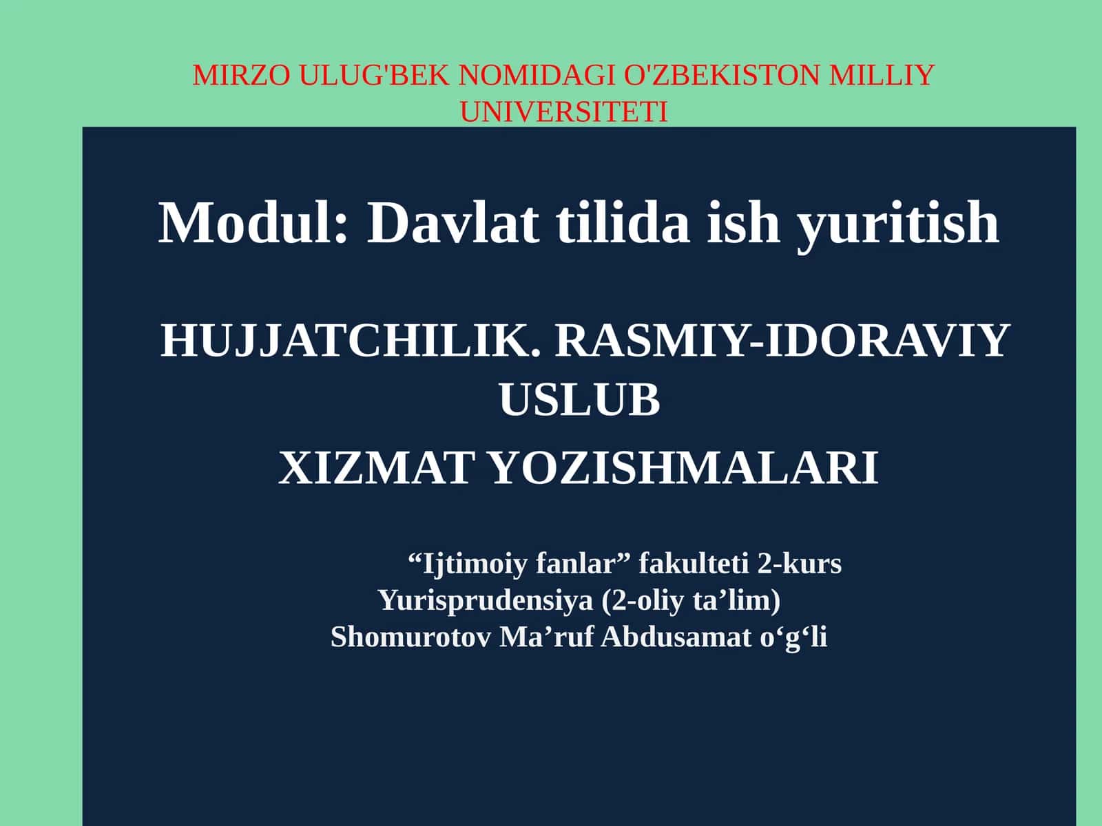 Davlat tilida ish yuritish hujjatchilik. Rasmiy-idoraviy uslub XIZMAT yozishmalari