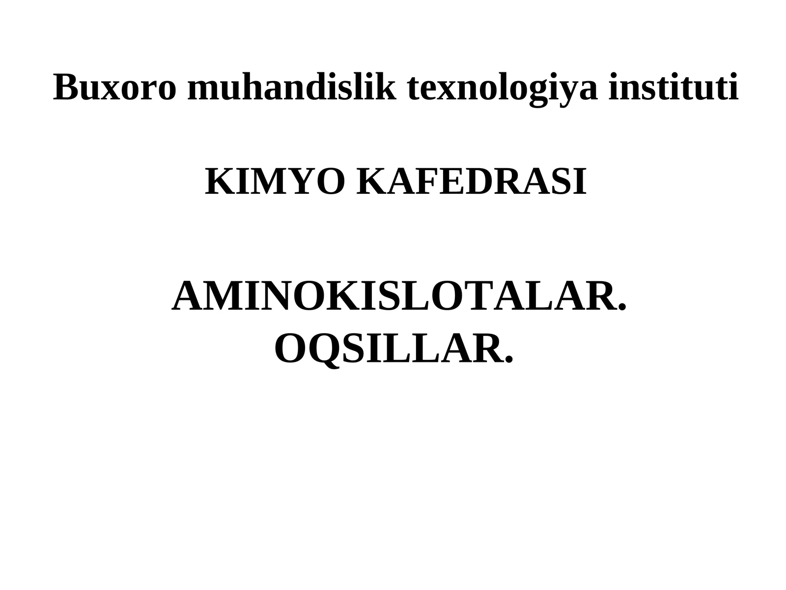 Aminokislotalar. Oqsillar