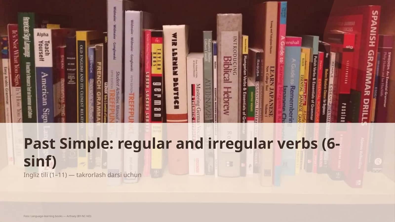 Past Simple: regular and irregular verbs (6-sinf)