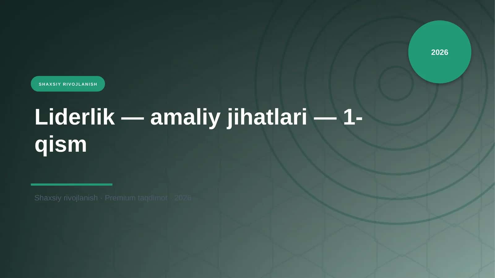 Liderlik — amaliy jihatlari — 1-qism
