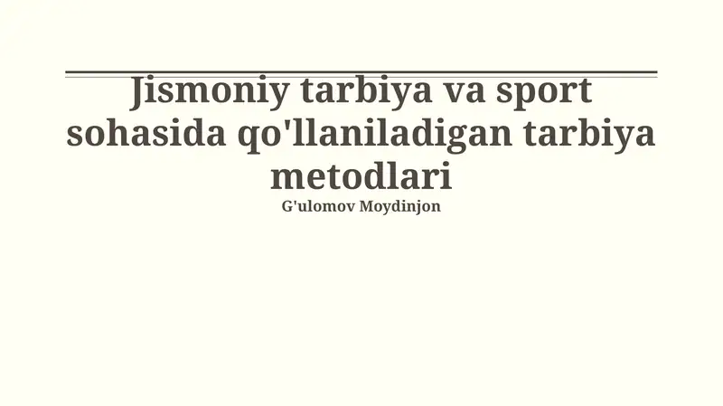 Jismoniy tarbiya va sport sohasida qo'llaniladigan tarbiya metodlari
