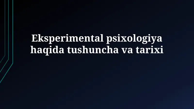Eksperimental psixologiya haqida tushunchavatarixi