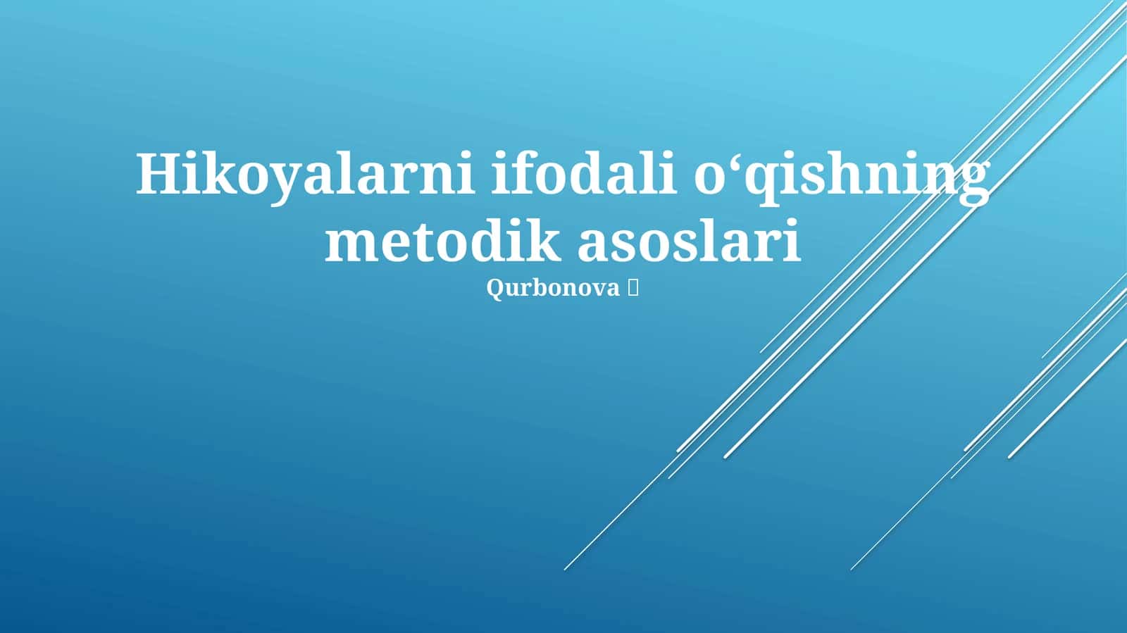 Hikoyalarni ifodali oʻqishning metodik asoslari