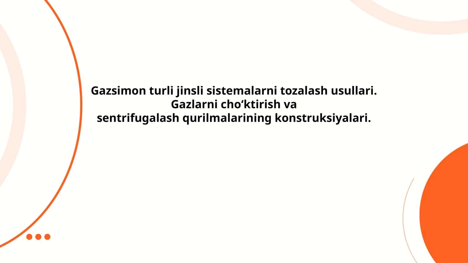 Gazsimon turli jinsli sistemalarni tozalash usullari