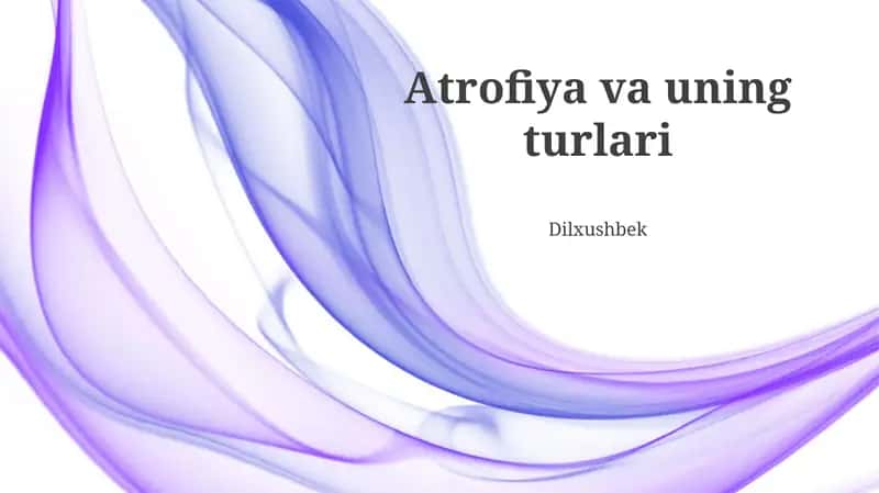 Atrofiya va uning turlari
