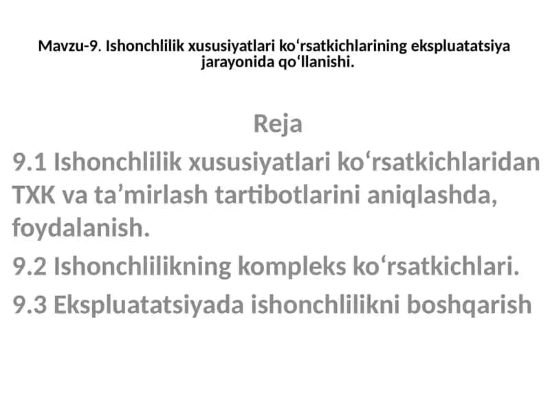 Ishonchlilik xususiyatlari ko‘rsatkichlarining ekspluatatsiyajarayonida qo‘llanishi