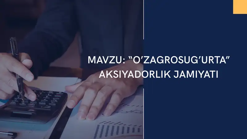 “O’ZAGROSUG’URTA” AKSIYADORLIK JAMIYATI