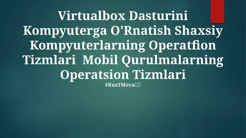 Virtualbox Dasturini Kompyuterga O'rnatish