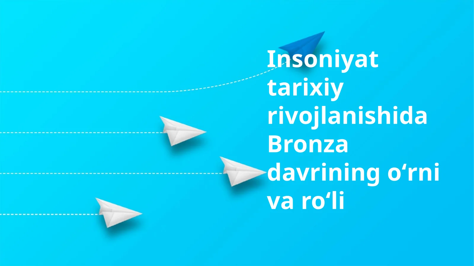 Insoniyat tarixiy rivojlanishida Bronza davrining oʻrni va roʻli