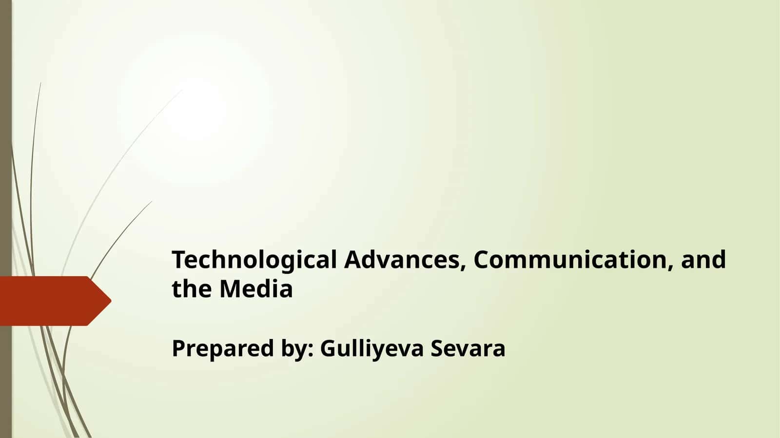 Technological Advances, Communication, and the Media