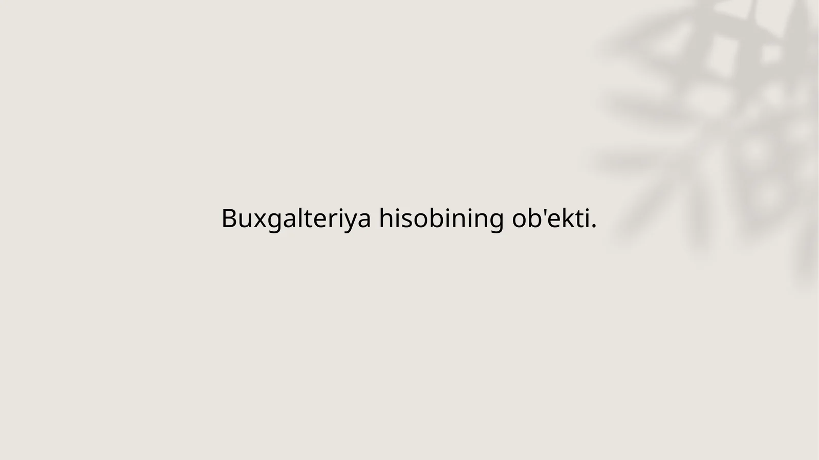 Buxgalteriya hisobining ob'ekti