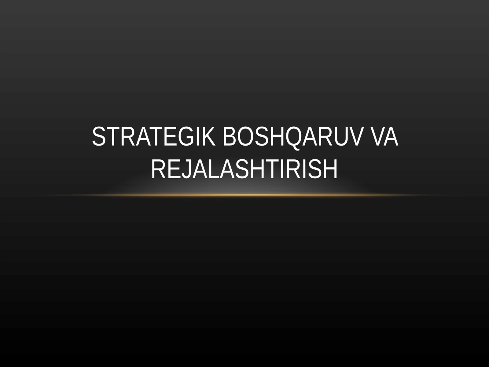 STRATEGIK BOSHQARUV VA REJALASHTIRISH