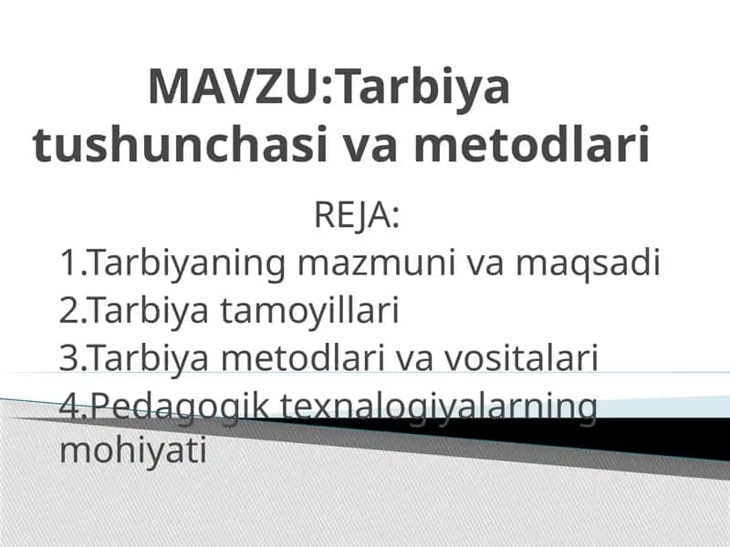Tarbiya tushunchasi va metodlari