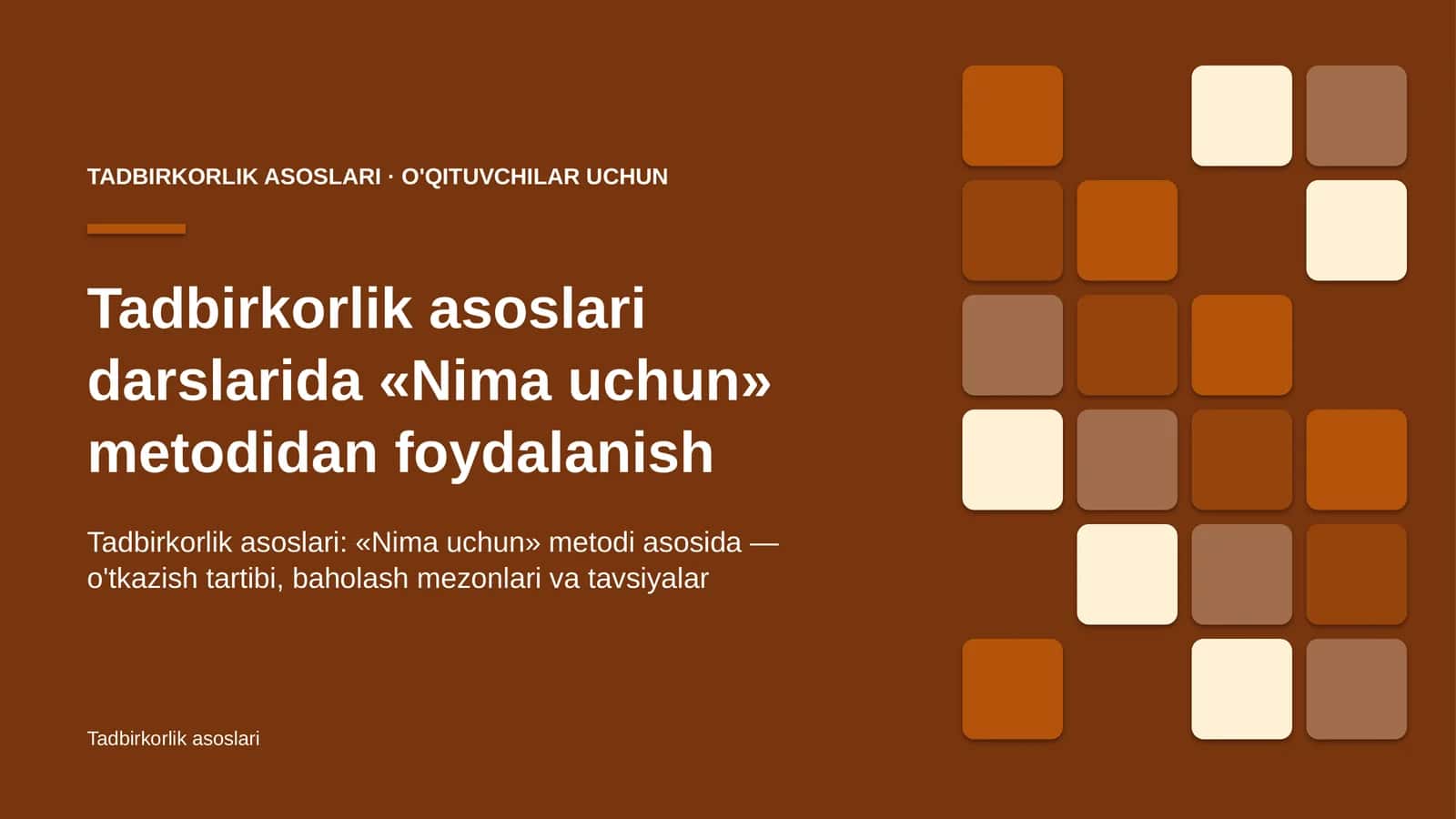 tadbirkorlik asoslari darslarida nima uchun metodidan foydalanish 9678