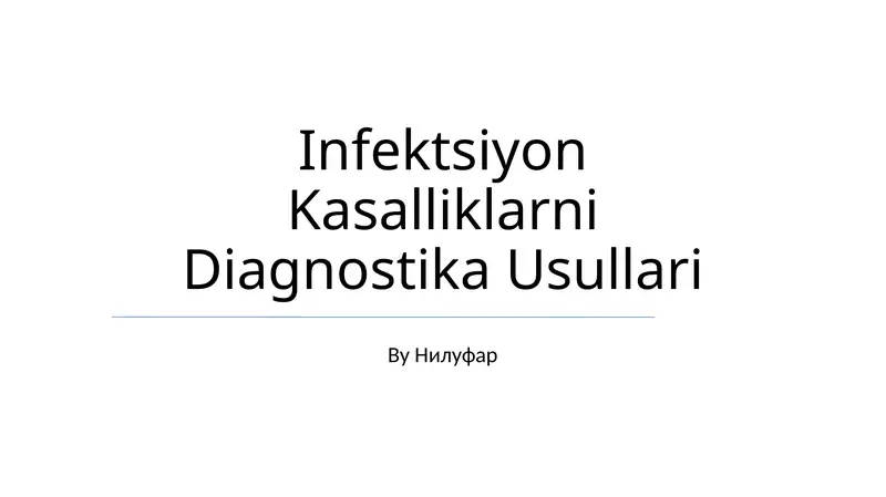 Infektsiyon Kasalliklarni Diagnostika Usullari