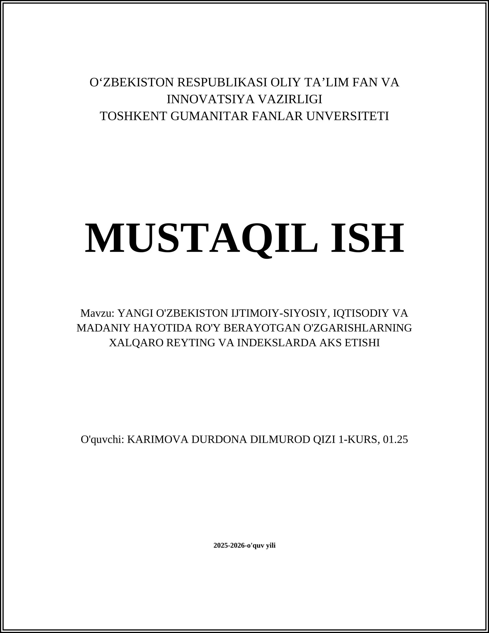 YANGI O'ZBEKISTON IJTIMOIY-SIYOSIY, IQTISODIY VA MADANIY HAYOTIDA RO'Y BERAYOTGAN O'ZGARISHLARNING XALQARO REYTING VA INDEKSLARDA AKS ETISHI
