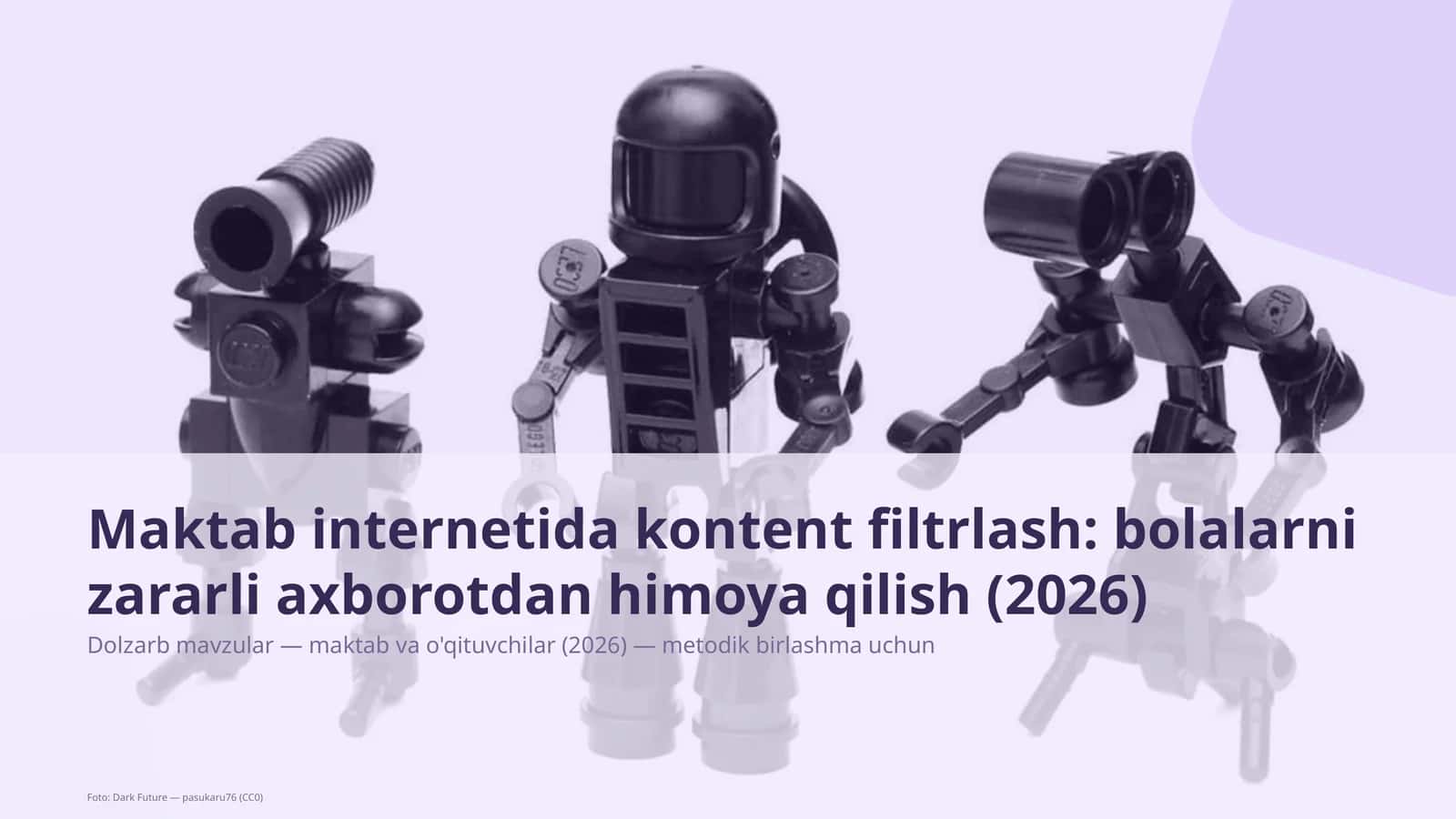 Maktab internetida kontent filtrlash: bolalarni zararli axborotdan himoya qilish