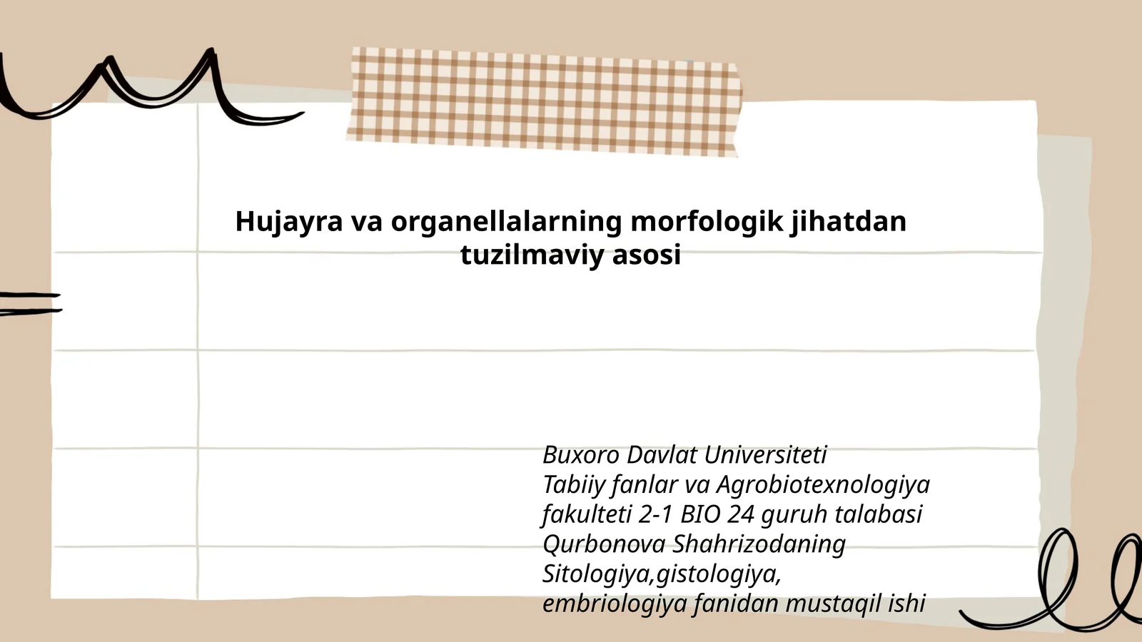 Hujayra va organellalarning morfologik jihatdan tuzilmaviy asosi