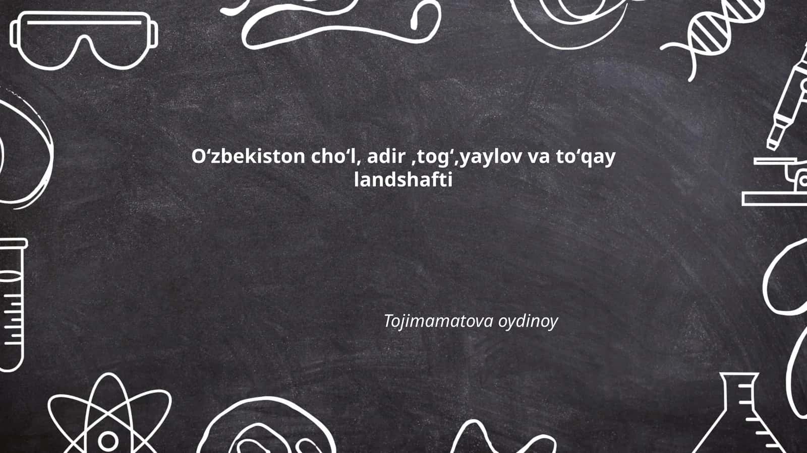 Oʻzbekiston cho'l, adir, togʻ, yaylov va toʻqay landshafti