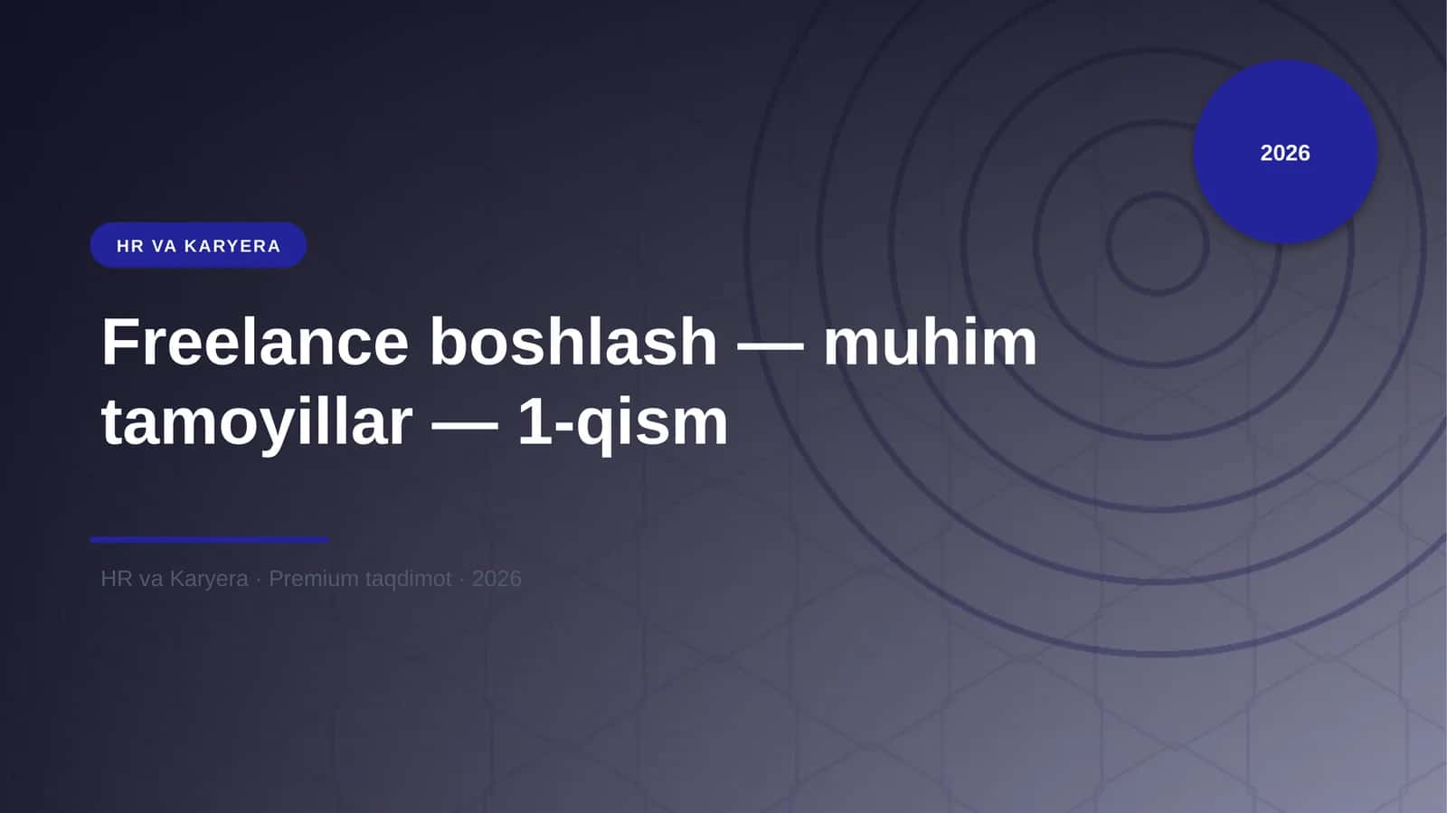 Freelance boshlash — muhim tamoyillar — 1-qism