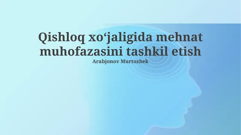 Qishloq xoʻjaligida mehnat muhofazasini tashkil etish