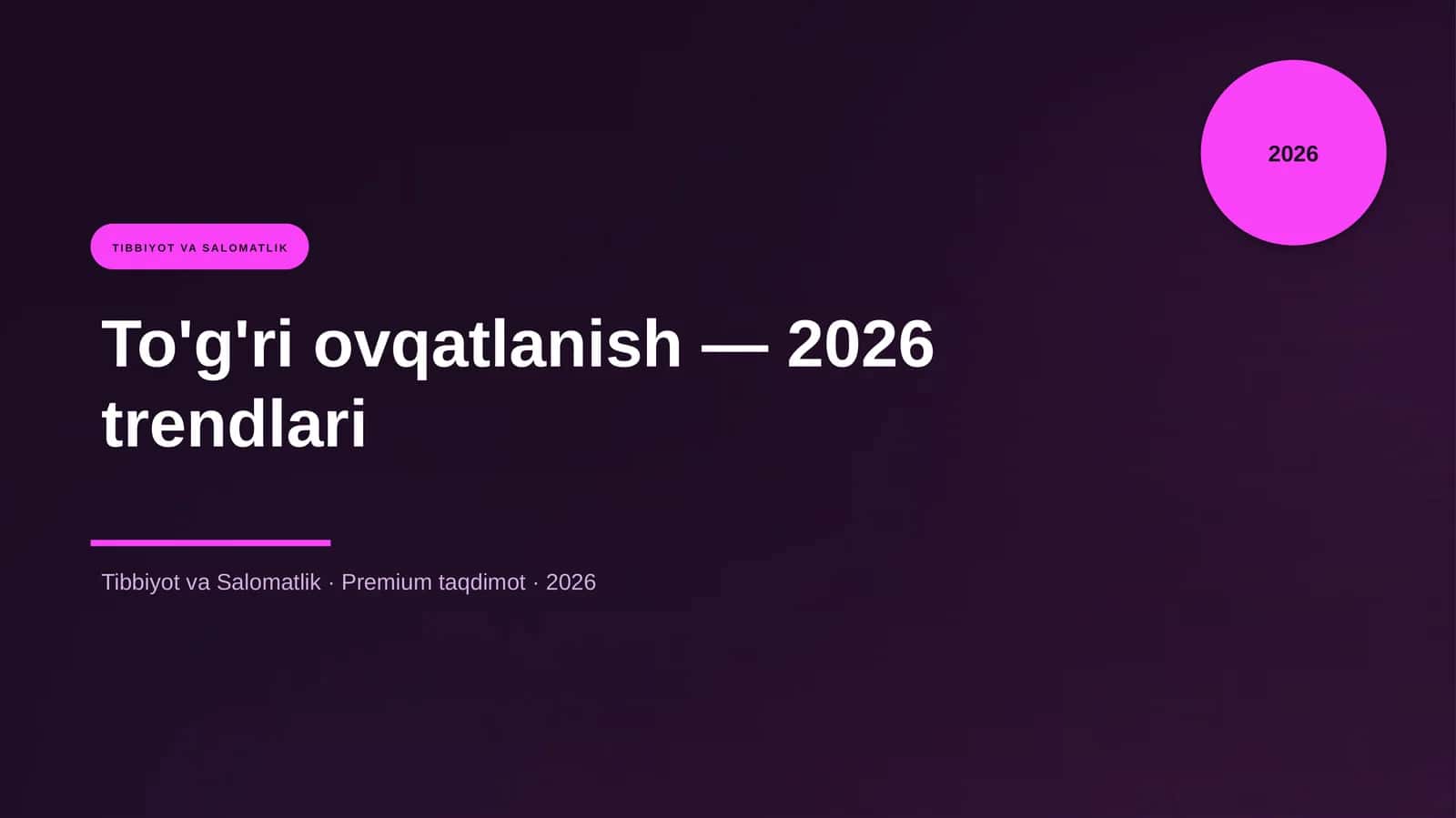 To'g'ri ovqatlanish — 2026 trendlari