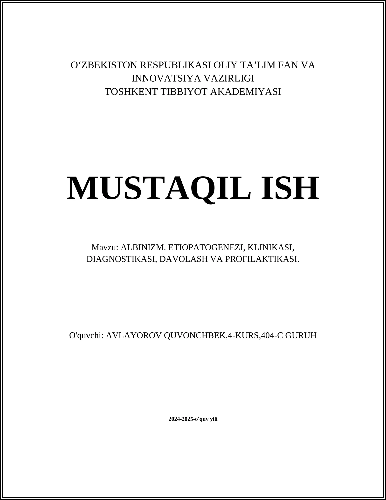 ALBINIZM. ETIOPATOGENEZI, KLINIKASI, DIAGNOSTIKASI, DAVOLASH VA PROFILAKTIKASI