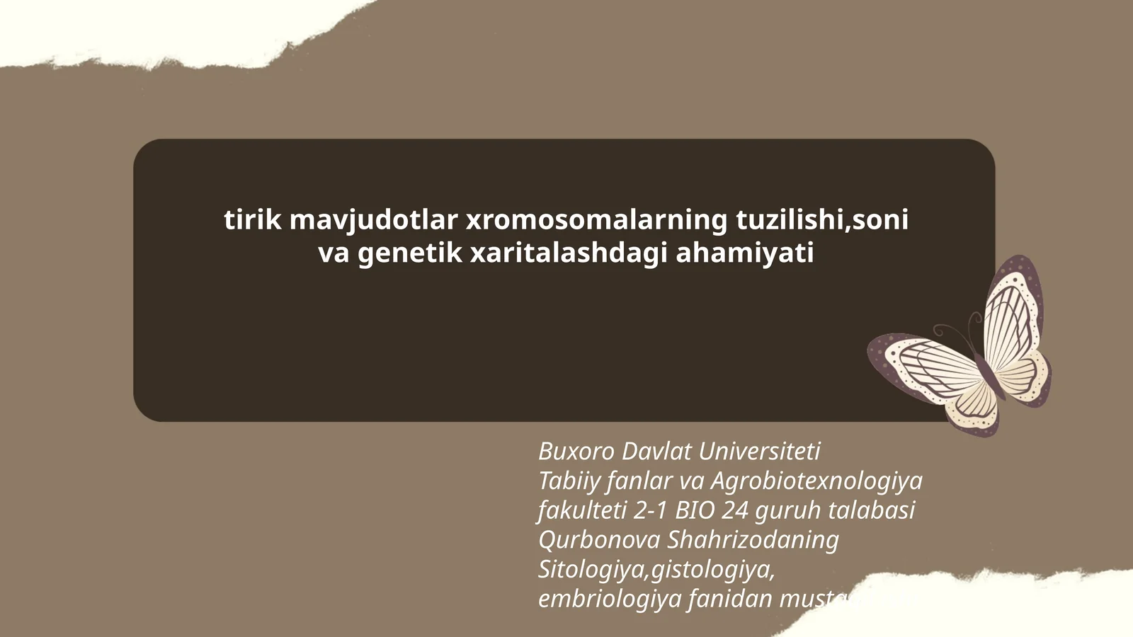 tirik mavjudotlar xromosomalarning tuzilishi,soni va genetik xaritalashdagi ahamiyati