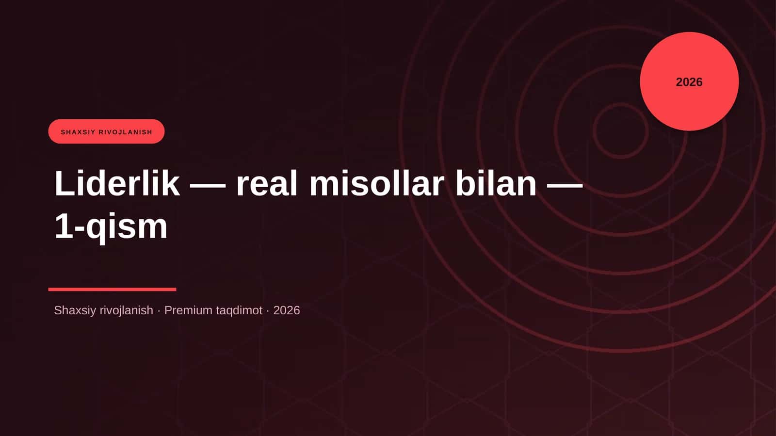 Liderlik — real misollar bilan — 1-qism