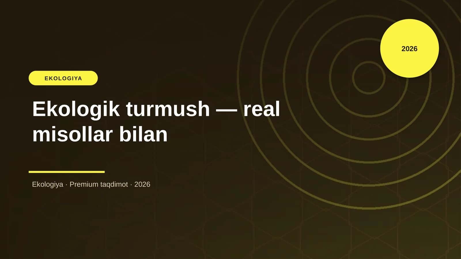 Ekologik turmush — real misollar bilan
