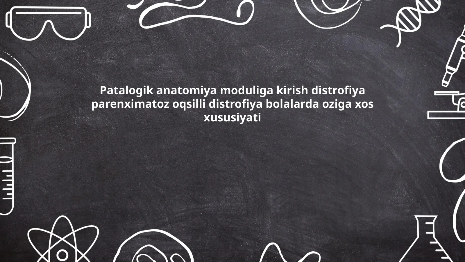 Patalogik anatomiya moduliga kirish distrofiya parenximatoz oqsilli distrofiya bolalarda oziga xos xususiyati
