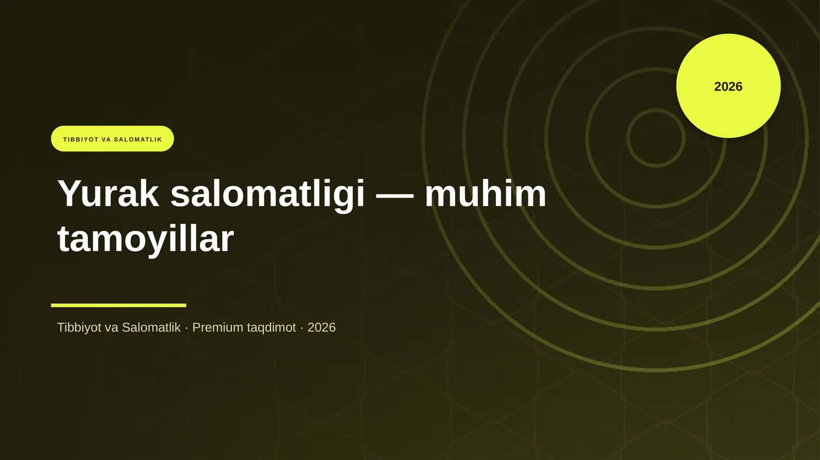 Yurak salomatligi — muhim tamoyillar