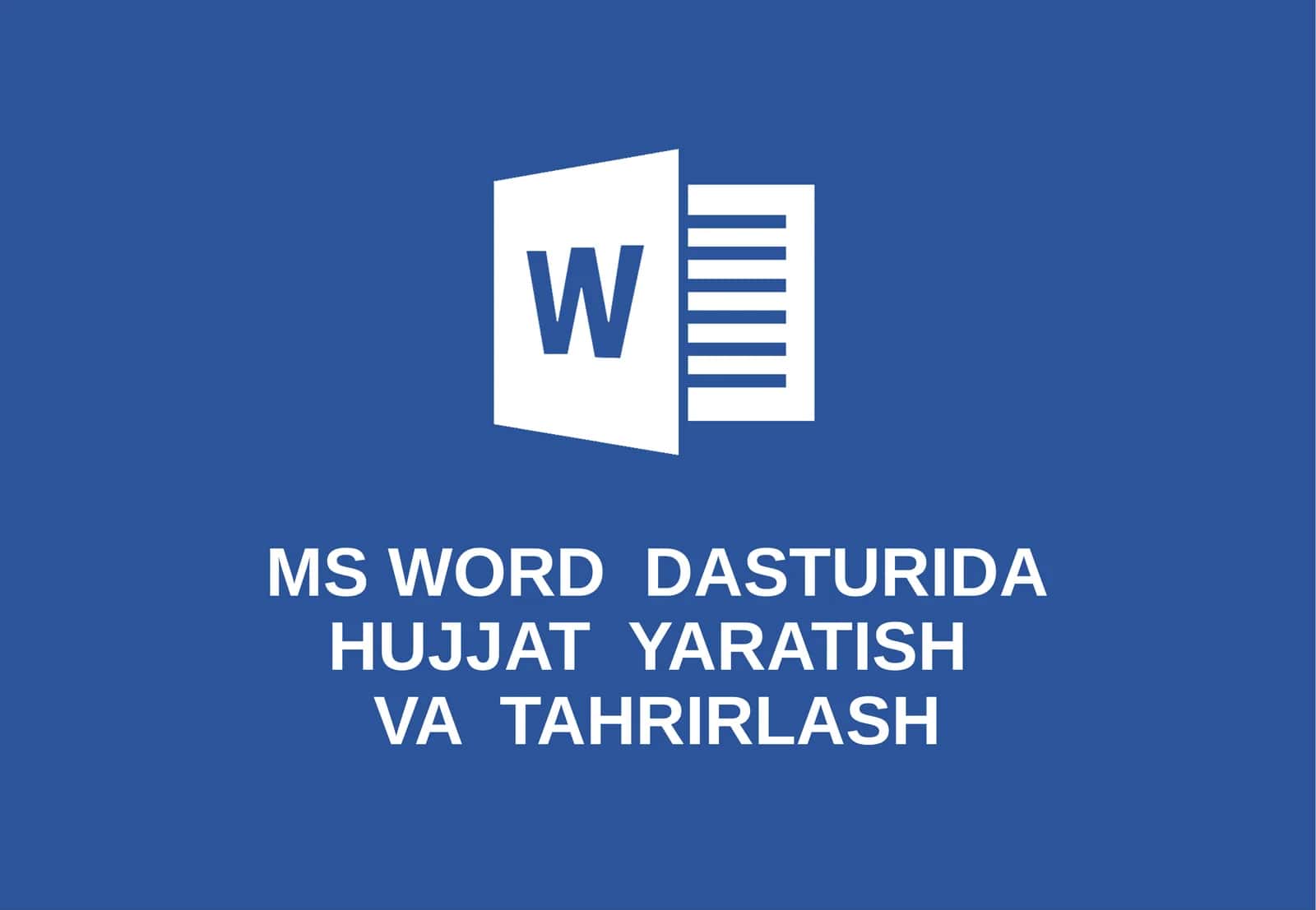 Mohinur.MS Word dasturida hujjat tayyorlash va tahrirlash