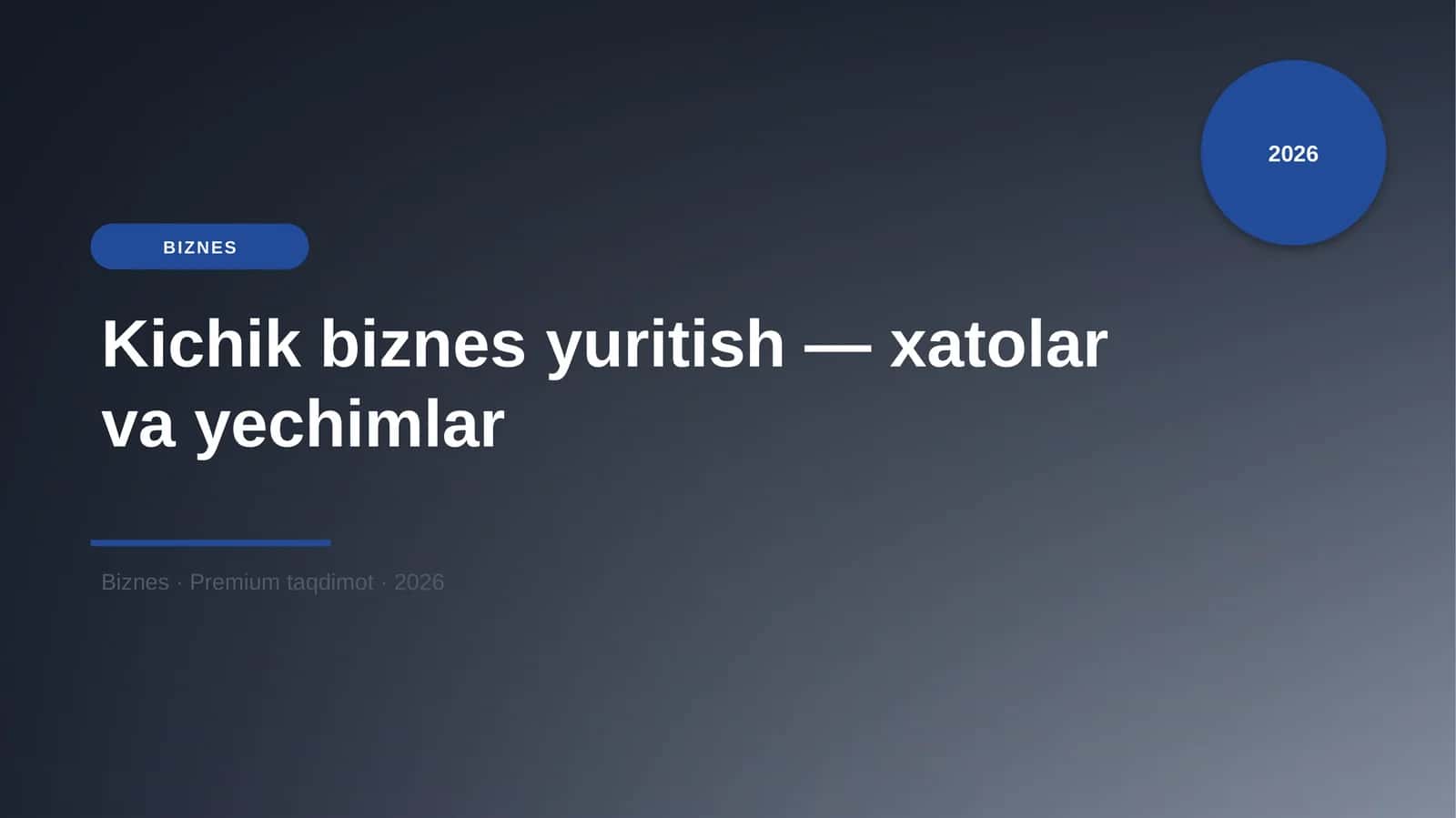 Kichik biznes yuritish — xatolar va yechimlar