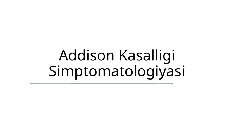 Addison Kasalligi Simptomatologiyasi